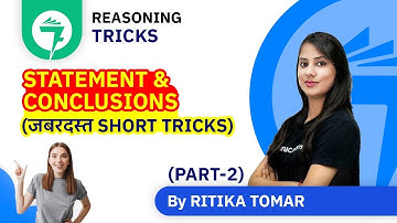 7-Minute Reasoning Tricks | Statement & Conclusions (Short Tricks) | By Ritika Tomar (Part-2)