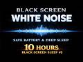 Black Screen White Noise for Sleep | Save Battery & Deep Sleep 10 Hours Black Screen Sleep #2