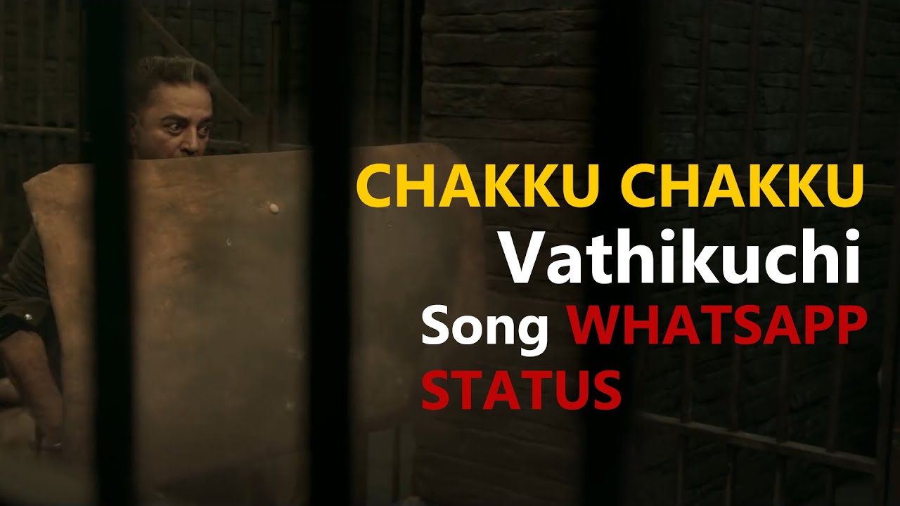 Chakku Chakku Vathikuchi Song | Vikram Movie Status | Kamal Haasan | Lokesh Kanakaraj
