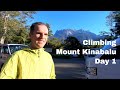 Climbing Mount Kinabalu - Borneo - Malaysia   Day 1 of 2