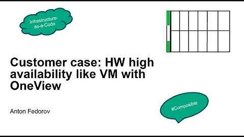 Customer case: HW high availability like VM with OneView/Synergy (REUPLOADED)