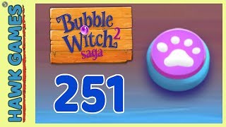 Bubble Witch 2 Saga Level 251 (Animals mode) - 3 Stars Walkthrough, No Boosters