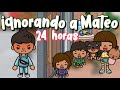 Ignorando a Mateo por 24 horas🤭Se enojo!!😡|Toca Cam!| Reto 24 horas