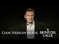 Liam Neeson Reads 'A MONSTER CALLS'