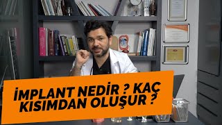 İmplant nedir? Kaç parçadan oluşur? Uzman Diş Hekimi Ender İlker cevaplıyor.