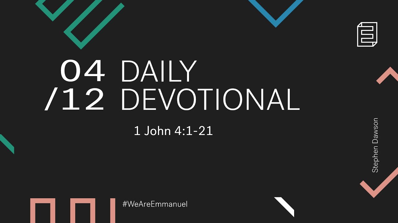 Daily Devotional with Stephen Dawson // 1 John 4:1-21 Cover Image