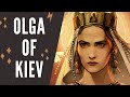 OLGA of Kiev — Amazing Slavic female ruler