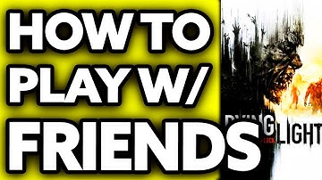 How To Play Dying Light with Friends (2025) - Step by Step!