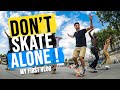 DON'T SKATE ALONE !  (My very first VLOG)