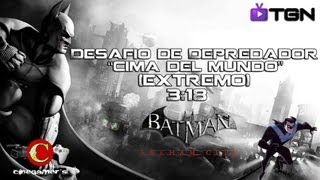 Batman Arkham City Doceavo Desafio de Depredador como Nitghwing (Cima del Mundo) Extremo