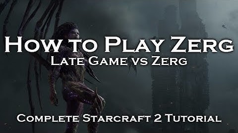 [Starcraft 2: HoTS] Zerg Tutorials - Late Game vs Zerg (ZvZ)