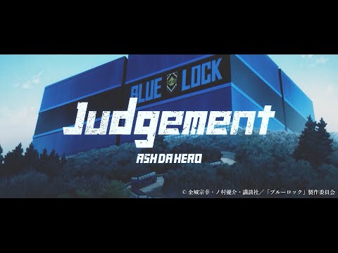 「Judgement」ブルーロック Animation × ASH DA HERO Ver.