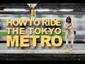 How to Ride the Tokyo Metro