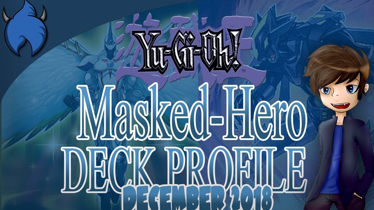 *POST-BANLIST* Masked Hero Deck Profile! (December 2018//Yu-Gi-Oh!)
