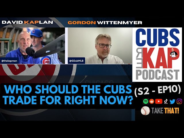 Cubs REKAP Podcast ⚾ (S2-EP 10) - Who should the Cubs trade for right now? class=