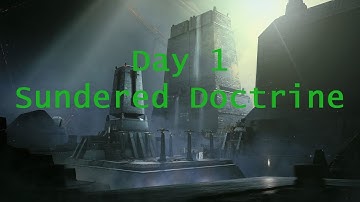 Day 1 Sundered Doctrine