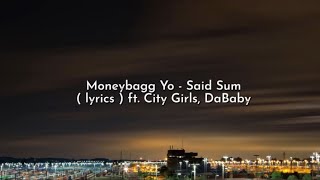 Moneybagg Yo - Said Sum ( lyrics ) ft. City Girls, DaBaby