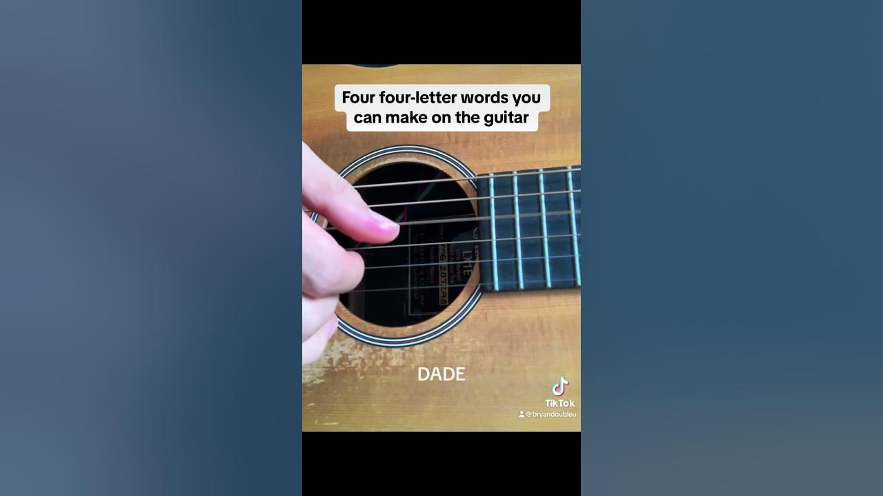Four Four-Letter Words You Can Make On The Guitar