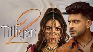 Titliyan 2 : Afsana Khan (Official Video) Shraddha Arya | Karan Kundrra | New Punjabi Songs 2022
