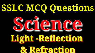 Light -Reflection and Refraction|Passing Package|SSLC Science MCQ Questions|Lesson wise SSLC MCQ Q&A