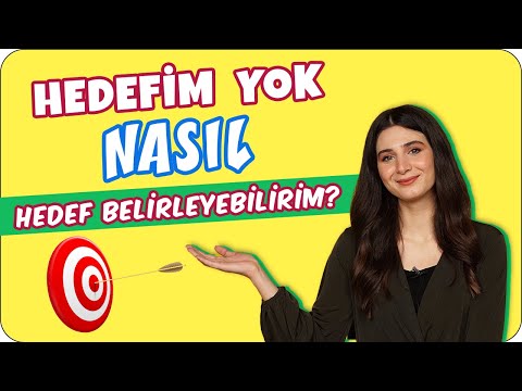 Video: Bir Hedef Nasıl Belirlenir Ve Ona Nasıl Ulaşılır