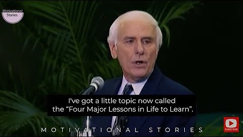 Jim Rohn | Master these 4 Major Lessons of Life