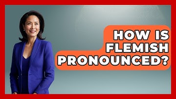 How Is Flemish Pronounced? - Exploring The Benelux