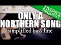 Only A Northern Song (Anthology 2 Version) - The Beatles | Simplified bass line with tabs #138