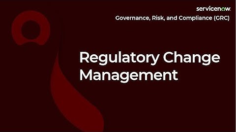 [017] Regulatory Change Management | ServiceNow GRC (CIS-RC & CIS-VRM Exam Prep)rep)