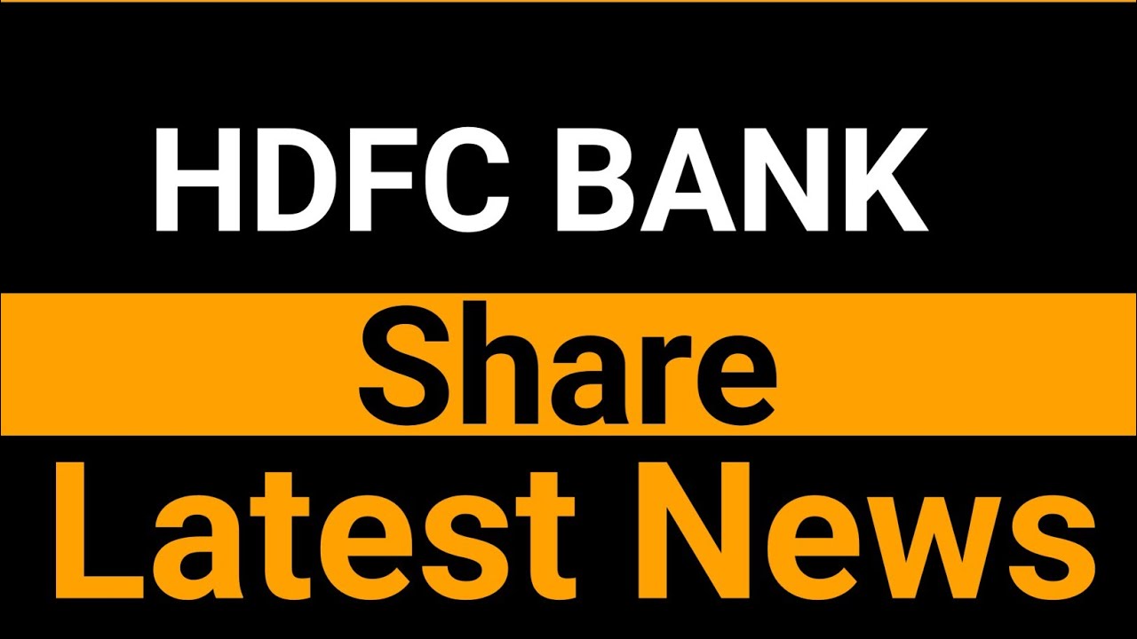 HDFC BANK share latest news