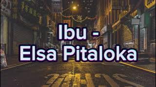 Ibu - Elsa Pitaloka ( Video Lirik )