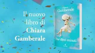 Per dieci minuti di Chiara Gamberale - Booktrailer 