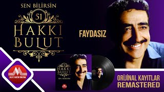 Hakkı Bulut - Faydasız   51. Albüm Orijinal Kayıtlar Remastered Resimi