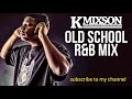 Kmixson old school rb mix