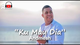 Andmesh  Ku Mau Dia (Lirik)