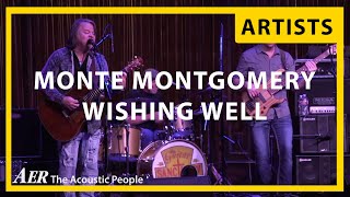 Monte Montgomery - Wishing Well (Live @The Sanctuary) | AER - The Acoustic People chords