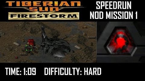 SPEEDRUN: C&C Tiberian Sun Firestorm Nod Mission 1 (Hard)
