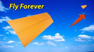 How to make a paper airplane to fly forever - Paper airplane fly far