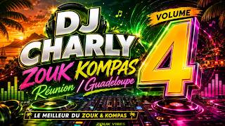 DJ CHARLY – ZOUK KOMPA Reunion/Guadeloupe Volume 4, 🌴 Le Meilleur du Zouk Love, Kompa 2026
