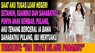 Saat Aku Tugas Luar Negeri Setahun ✈️ Suamiku Dan Sahabatku Punya Anak Kembar😡pulang Aku Terkejut😱