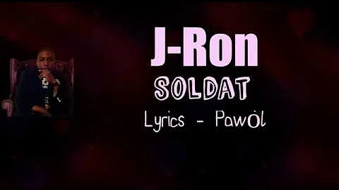 J-Ron - Soldat Lyrics (Pawòl)