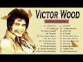 Victor Wood Nonstop Playlist 2023 💥-  Greatest Hits Full Album 2023🎉
