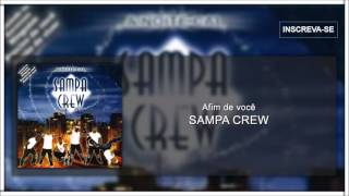 Video thumbnail of "Sampa Crew - Afim de você (A Noite Cai)[Áudio Oficial] HD"