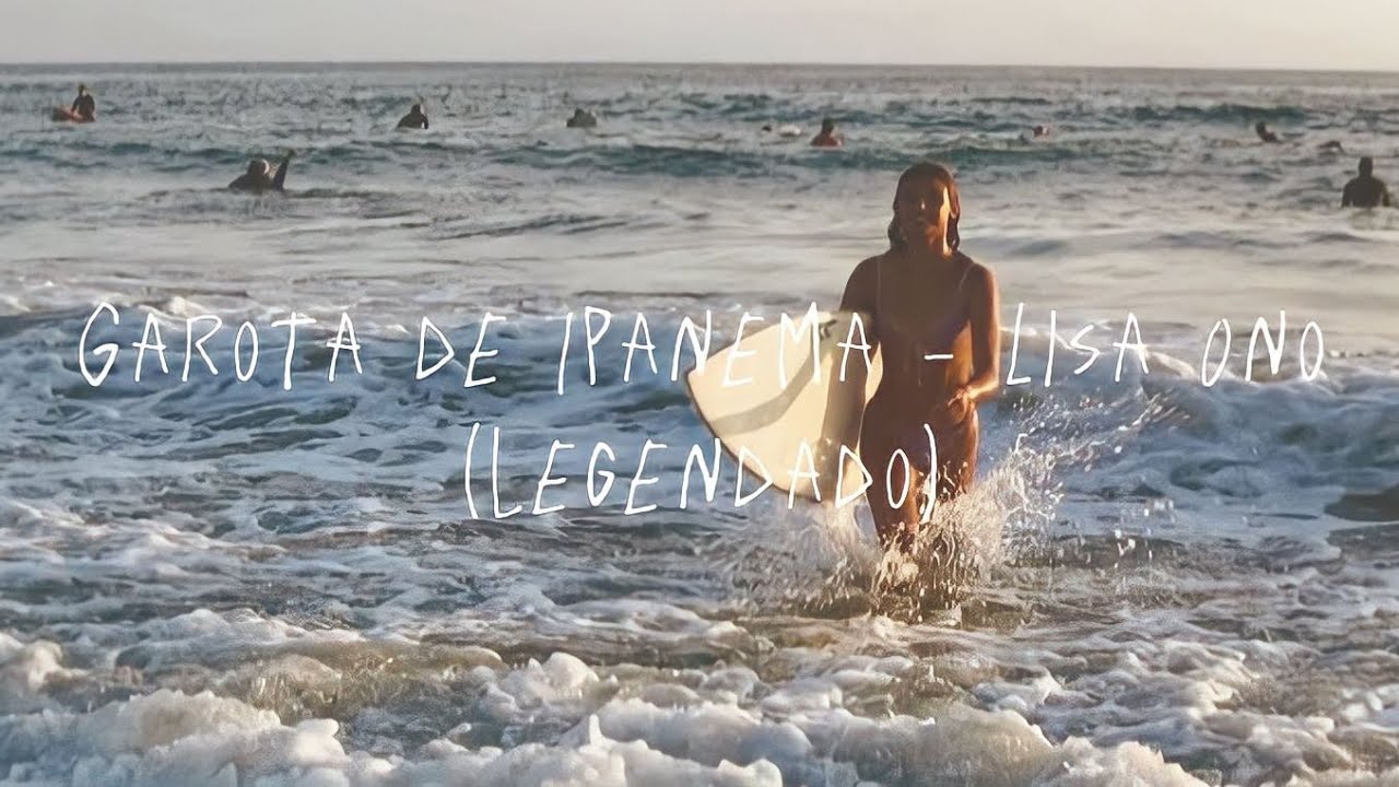 lisa ono - garota de ipanema (legendado) lisa ono - garota de ipanema (legendado)