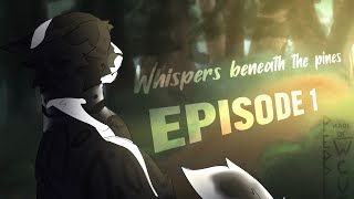 Whispers Beneath the Pines - Episode one