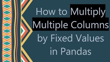 How to Multiply Multiple Columns by Fixed Values in Pandas