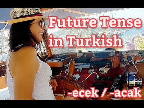 Turecká gramatika pro začátečníky: BUDOUCÍ ČAS v turečtině. Časy v turečtině