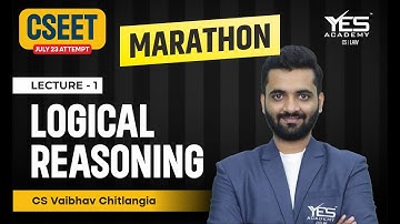 CSEET Logical Reasoning MARATHON & MCQ Solving for July 23 | CS Vaibhav Chitlangia