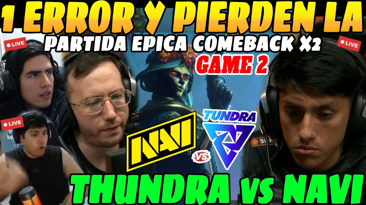 😲1 ERROR les cuesta la PARTIDA, Team THUNDRA vs Team NAVI, GAME 2😲| Leo Benjaz y Papita Analizan😲