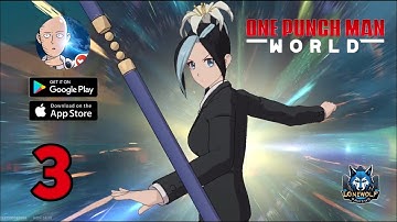 ONE PUNCH MAN: WORLD Mobile Part 3 Gameplay Walkthrough (Android, iOS)
